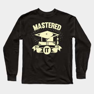 Mastered It Graduation Student Gift Long Sleeve T-Shirt